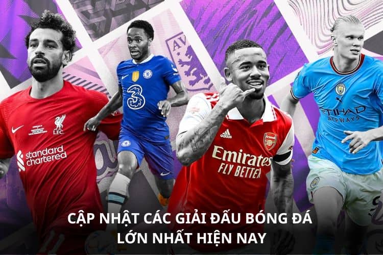 CakhiaTV phát bóng đá trực tuyến ở những giải đấu nào?